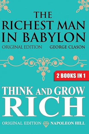The Richest Man In Babylon & Think and Grow Rich