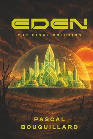 Eden: The Final Solution