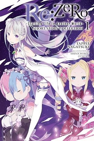 Re:ZERO -Starting Life in Another World- Short Story Collection, Vol. 1 (light novel) (Volume 1) (Re:ZERO -Starting Life in Another World-, The Frozen Bond, 1)